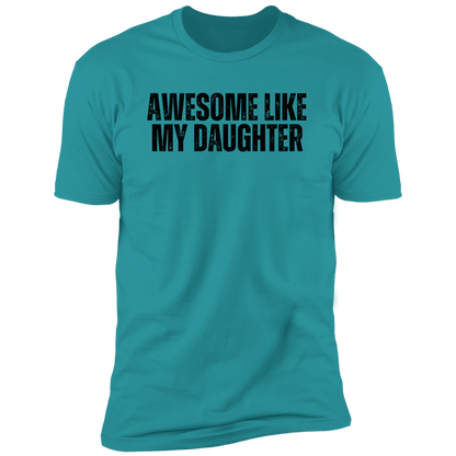 Funny Dad Shirt | Funny Shirt For Dad | Funny Shirt For Men | Awesome Like My Daughter | Father's Dad Gift | Gift From Daughter to Dad | Husband Gift |