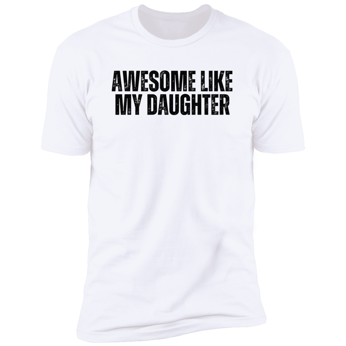 Funny Dad Shirt | Funny Shirt For Dad | Funny Shirt For Men | Awesome Like My Daughter | Father's Dad Gift | Gift From Daughter to Dad | Husband Gift |