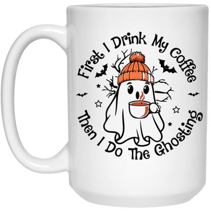 First I Drink My Coffee Then I Do The Ghosting Halloween Coffee Mug 2024